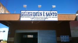 Placa - Faixada Igreja pentecostal Deus é Santo - Vila Macedo - Piraquara